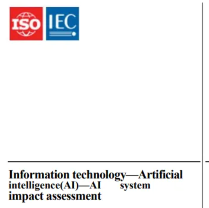 ISOIEC 42005 深度解读：首个AI系统影响评估国际标准
